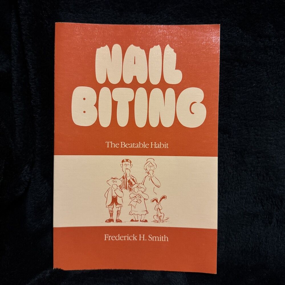 Vintage 1980 Nail-Biting: The Beatable Habit by Frederick Henry Smith